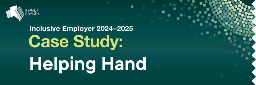 DCA 2024-2025 Inclusive Employer Case Study Helping Hand