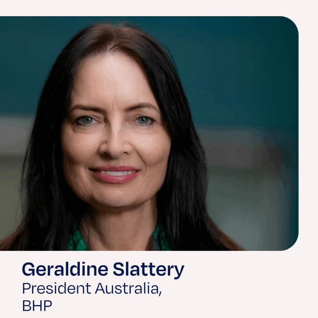 A portrait of a woman with long dark hair and light blue eyes, smiling gently against a blurred teal background. The text below the image reads: "Geraldine Slattery, President Australia, BHP."