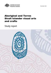 Image of the front cover of Productivity Commission Report on Aboriginal and Torres Strait Islander visual arts and crafts (2022)